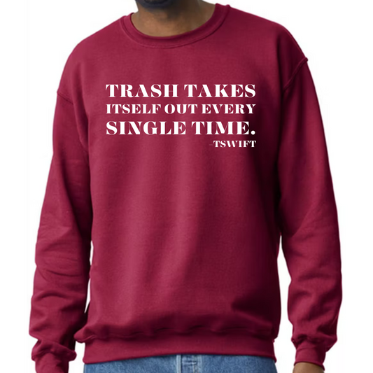 Trash Takes Itself Out Crewneck